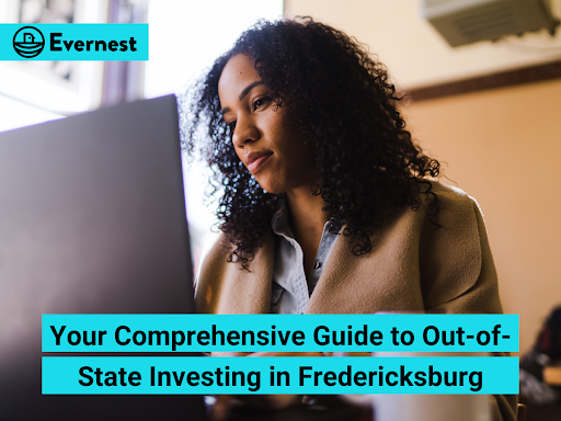 Your Comprehensive Guide to Out-of-State Investing in Fredericksburg